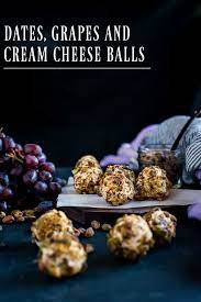 Dates Grapes And Cream Cheese Balls Snack Recipe Cream Cheese Ball Cheese Ball Snacks