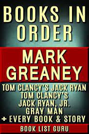 Court gentry/gray man books in order: Mark Greaney Books In Order Jack Ryan Series Jack Ryan Jr Series And Gray Man Books Plus A Mark Greaney Biography Series Order Book 75 Kindle Edition By Book List Guru