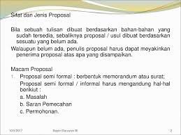 Untuk jenis proposal non formal dan semi formal merupakan variasi atau bentuk lain dari bentuk proposal formal, jadi tidak ada syarat tertentu namun didalam proposal non formal harus selalu. Proposal Proposal Usul Adalah Suatu Saran Atau Permintaan Kepada Seseorang Atau Suatu Badan Untuk Mengerjakan Atau Melakukan Suatu Pekerjaan Penyusunan Ppt Download