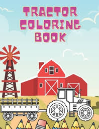 Vector illustration of character coloring page. Tractor Coloring Book Farm Coloring Book Books About Tractors Gift Book For Kids By Chris Bow
