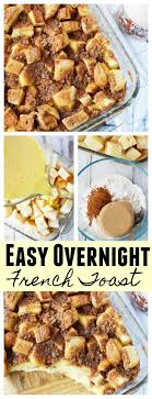 Easy Overnight French Toast Bake Recipe But There Is A Secret Frenchtoast Recipes French Toast Bake Recipe Overnight French Toast Recipe French Toast Easy
