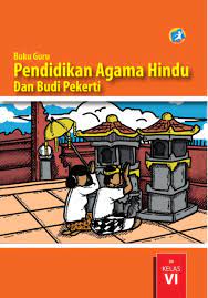 Maybe you would like to learn more about one of these? Kelas 6 Sd Pendidikan Agama Hindu Dan Budi Pekerti Guru 2017 Ebook Anak