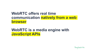 What is WebRTC and What is it Good For?