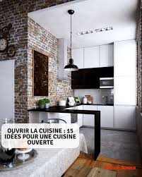 Ouvrir La Cuisine 25 Idees Pour Une Cuisine Ouverte Cuisine Loft Interieur De Cuisine Interieur Moderne De Cuisine