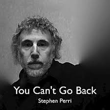 Play You Can't Go Back by Stephen Perri