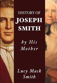 History of Joseph Smith by His Mother Lucy Mack Smith: Smith, Lucy Mack:  9781973398066: Amazon.com: Books