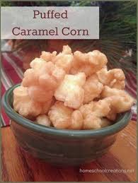 Puffed Caramel Corn Recipe Recipes Braces Friendly Recipes Caramel Corn Recipes