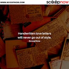 Handwritten Love Letters Will Never Go Out Of Style Scoopnow Quotes Out Of Style Quotes Love Letters