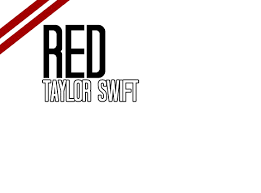 Please use this thread for everything red related. Png Red Taylor Swift Text By Taylorsweezy On Deviantart