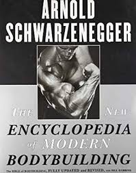 The New Encyclopedia Of Modern Bodybuilding The Bible Of