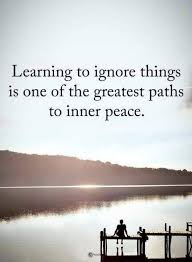 It can only be achieved by understanding.. Inner Peace Quotes Learning To Ignore Things Is One Of The Greatest Paths To Inner Peace Inner Peace Quotes Peace Quotes Words Quotes
