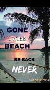 Beach Time Beach Quotes Beach Beach Life