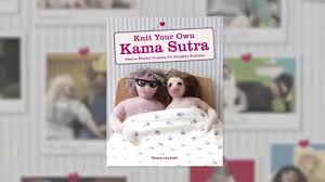 Kerstkaartjes beste2 by dominique003 flickr. Knit Your Own Kama Sutra By Trixie Von Purl Youtube