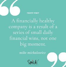 Profit First Quotes Accounting Quotes Inspiration Senior Quotes Inspirational Bookkeeper Quotes