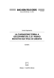 Credito avviene secondo le dettagliare regole contenute nel ndvp. Pdf La Cassazione Torna A Occuparsi Del C D Pegno Rotativo Sui Titoli Di Credito In Banca Borsa E Titoli Di Credito N 4 2016 Pp 418 449 Ilenia Rapisarda Academia Edu
