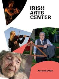 Irish Arts Center Fall 2023 Brochure by Irish Arts Center