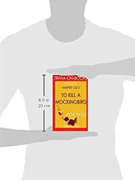Musicals quiz questions and answers Trivia To Kill A Mockingbird A Novel By Harper Lee Trivia On Books Books Trivion 9781522765516 Amazon Com Books