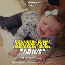 Berikut beberapa doa mujarab untuk anak yang bisa diamalkan ketika mengetahui anak sakit. Doa Untuk Suami Dan Anak Anak Yang Panas Baran Ibu Ibu Kena Amalkan Mtwt