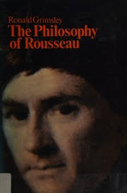 The philosophy of Rousseau : Grimsley, Ronald : Free Download, Borrow, and  Streaming : Internet Archive