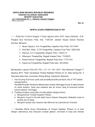 Berita acara kejadian merupakan susunan acara dari adanya kejadian tertentu. Contoh Surat Berita Acara Pemeriksaan Tkp