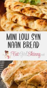 Mini Low Syn Naan Bread Fatgirlskinny Net Slimming World Recipes More Recipe In 2020 World Recipes Easy Slimming World Recipes Naan Bread