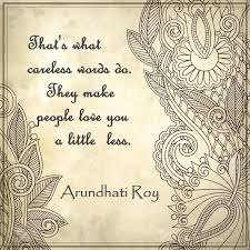 To respect strength, never power. Quote Arundhati Roy Vintage Sapience