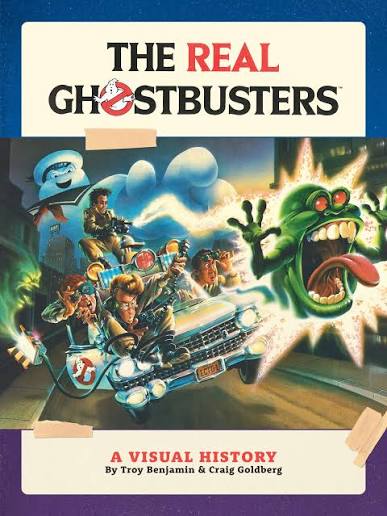 Learn the Story Behind the Series with The Real Ghostbusters: A Visual  History