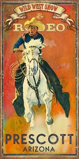 Recently added to the u.s. Wild West Show Poster For Prescott Arizona Rodeo Poster Cowboy Art Cowgirl Art