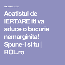 Acatistul De Iertare Iti Va Aduce O Bucurie Nemarginita Spune L Si Tu Rol Ro Inner Peace Good To Know Feelings