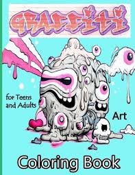 Coloring is a form of dynamic meditation and a allow yourself a break from the hustle and bustle of daily life with this coloring book. Graffiti Art Coloring Book For Teens And Adults Street Art Coloring Books Coloring Pages With Graffiti Street Art Such As Letters Paperback The Book Haven