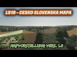 Slovensko a česko hrajú s piatimi hráčmi. Ls19 Fs19 Cesko Slovenska Mapa Vers 1 0 Mapvorstellung Youtube