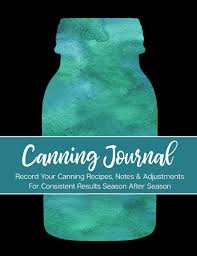 Canning Journal Record Your Canning Recipes Notes