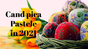 Data pastelor in anul 2021 este duminică, 2 mai 2021. PaÈ™te 2021 Cand PicÄƒ PaÈ™tele Ortodox Dar È™i Cel Catolic Anul Viitor Impact