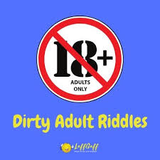 Read on for some hilarious trivia questions that will make your brain and your funny bone work overtime. 26 Dirty Riddles For Adults Have You Got A Dirty Mind
