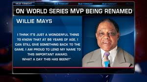 To celebrate willie mays, major league baseball tweeted out a happy birthday message from hall of famers ken griffey jr., cal ripken jr. The World Series Mvp Award Is Now Named After Willie Mays So Let S Remember The Catch Mlb Com