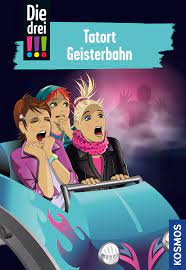 Noch zweimal schlafen, dann könnt ihr endlich die drei ausrufezeichen. Die Drei 67 Tatort Geisterbahn Die Serie Die Drei Kinder Jugendbuch Bucher Kosmos