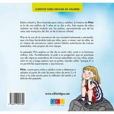 Existe un mundo en el cual los niños se refugian para sobrevivir a las fealdades de la vida, es producto de su fantasía, de. Phia Un Cuento Para Ninos Y Adultos Editorial Geu Mexico
