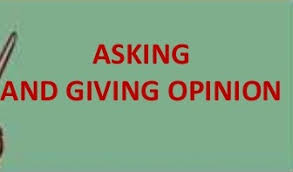 Hello everybody, hari ini mediainggris.com ingin berbagi tentang bagaimana caranya meminta perhatian orang lain what's next? Asking And Giving Opinions Pengertian Expressions Cara Percakapan Dan Contoh Soal