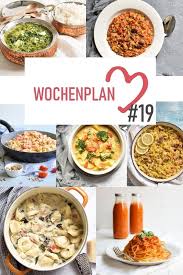 Wochenplan 19 Abwechslungsreiche Rezeptideen Fur Eine Woche Vegetarisch Kochen Rezepte Familienessen