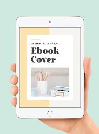 How To Design A Great Ebook Cover Ebook Cover Ebook Cover Design Ebook Design