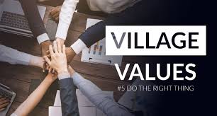 Village Values: Do the Right Thing