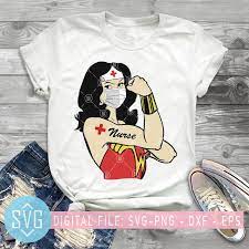 Download Wonder Woman Nurse Svg Strong Woman Nurse Svg Coronavirus Covid 19 S Svg Trends Studio Trendy Svg For Crafters