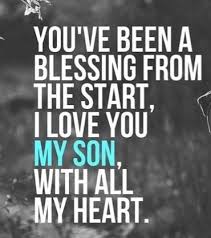 So tell me that things about you, let me know you more than ever dear son, you are just going to succeed and i know it and i just hope you know that, really. Pin By Tammy Putnam On Son Son Quotes From Mom My Children Quotes Mother Son Quotes
