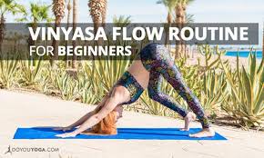 the perfect vinyasa flow routine for beginners doyouyoga