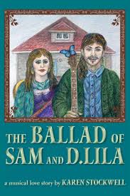 The Ballad of Sam and D. Lila: Stockwell, Karen: 9781523336951: Amazon.com:  Books