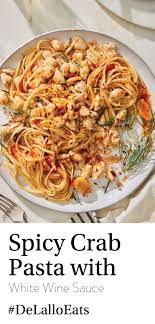 Spicy Crab Pasta With White Wine Sauce Delallo In 2020 White Wine Pasta Sauce Crab Pasta Crab Pasta Recipes