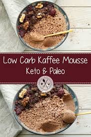 Low Carb Kaffee Mousse Keto Paleo Mousse Dessert Essen Und Trinken Mousse