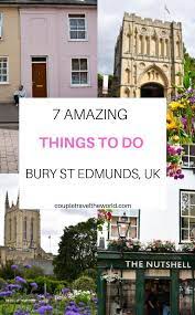 Things To Do In Bury St Edmunds Suffolk England Like A Local City Guide Suffolk England Bury St Edmunds Bury