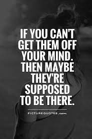 On My Mind Quotes On My Mind Sayings On My Mind Picture Quotes