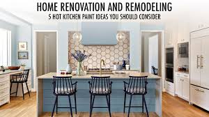 5 hot kitchen paint ideas you should